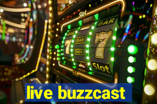 live buzzcast